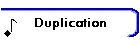 Duplication